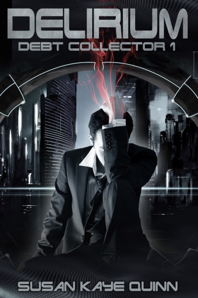 Delirium Debt Collector 1 by Susan Kaye Quinn book cover