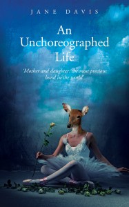 An Unchoreographed Life by Jane Davis